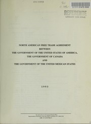 Cover of: North American Free Trade Agreement between the government of the United States of America, the government of Canada, and the government of the United Mexican States. by Canada