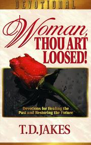 Woman Thou Art Loosed by T. D. Jakes