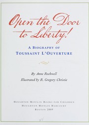 Cover of: Open the door to liberty!: a biography of Toussaint L'Ouverture