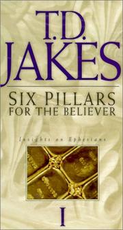 Cover of: Six Pillars for the Believer: Volume 1: Insights on Ephesians (Six Pillars for the Believer (Video))