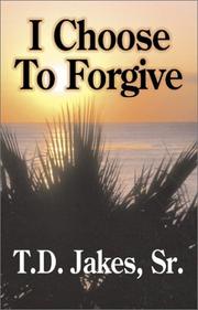 Cover of: I Choose to Forgive!
