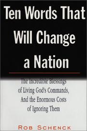 Cover of: Ten Words That Will Change a Nation (Paper): The Incredible Blessings of Living God's Commands-"And the Enormous Costs of Ignoring Them