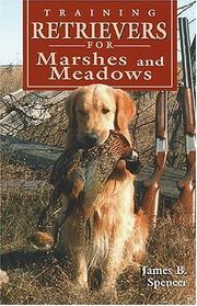 Cover of: Training retrievers for marshes and meadows