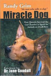 Cover of: Miracle Dog: How Quentin Survived the Gas Chamber to Speak for Animals on Death Row