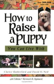 How to Raise a Puppy You Can Live With by Clarice Rutherford