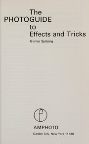 Cover of: The photoguide to effects and tricks. | GuМ€nter Spitzing