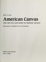 Cover of: American canvas: the art, eye, and spirit of pioneer artists