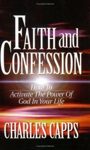 Cover of: Faith and Confession by Charles Capps