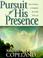 Cover of: Pursuit of His presence