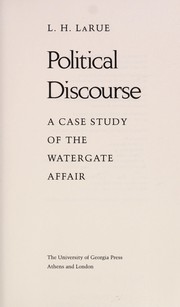 Cover of: Political discourse: a case study of the Watergate affair