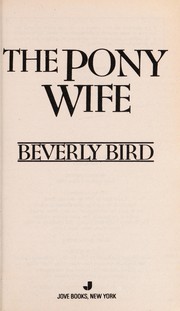 Cover of: The pony wife by Beverly Bird