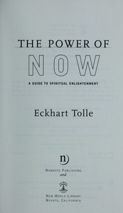 Cover of: The power of now : a guide to spiritual enlightenment by Eckhart Tolle