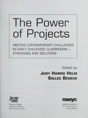 Cover of: The power of projects: meeting contemporary challenges in early childhood classrooms-- strategies and solutions
