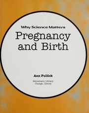 Cover of: Pregnancy and birth by Ann Fullick