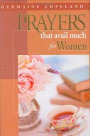 Cover of: Prayers that avail much for women by [compiled] by Germaine Copeland.