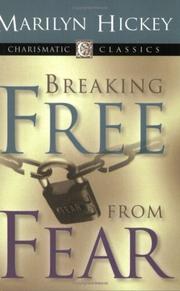 Cover of: Breaking Free from Fear (Charismatic Classics)