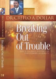 Cover of: Breaking Out Of Trouble: God's Failsafe System For Overcoming Adversity (Life Solutions Series)