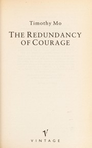 Cover of: The redundancy of courage. by Timothy Mo