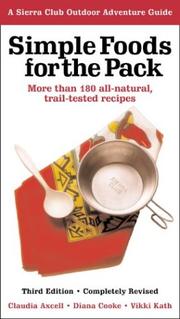 Cover of: Simple Foods for the Pack by Claudia Axcell, Diana Cooke, Vikki Kath, Claudia Axcell, Diana Cooke, Vikki Kath