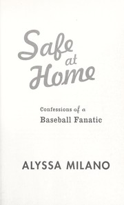 Cover of: Safe at Home: Confessions of a Baseball Fanatic