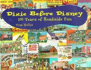 Cover of: Dixie before Disney by Tim Hollis