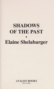 Cover of: Shadows of the past | Elaine Shelabarger