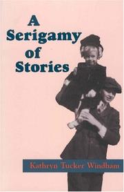 A Serigamy of Stories by Kathryn Tucker Windham