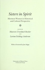 Cover of: Sisters in spirit : Mormon women in historical and cultural perspective