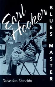 Cover of: Earl Hooker, Blues Master (American Made Music Series) by Sebastian Danchin