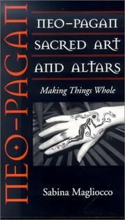 Cover of: Neo-Pagan Sacred Art and Altars: Making Things Whole (Folk Art and Artists Series)
