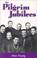 Cover of: The Pilgrim Jubilees (American Made Music Series)