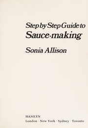 Cover of: Guide to Sauce-making (Step by Step S) by Sonia Allison