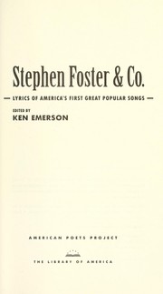 Cover of: Stephen Foster & Co: lyrics of America's first great popular songs