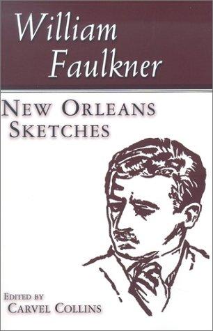 New Orleans sketches by William Faulkner