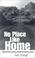 Cover of: No place like home