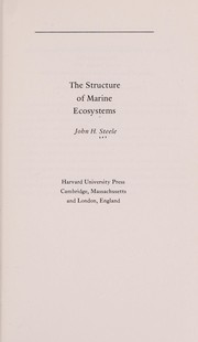 Cover of: The Structure of Marine Ecosystems. by John Hyslop Steele