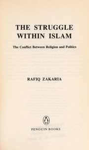 Cover of: The struggle within Islam: the conflict between religion and politics