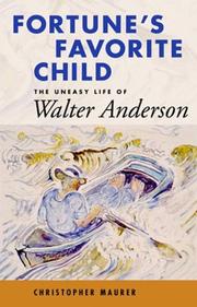 Cover of: Fortune's Favorite Child: The Uneasy Life of Walter Anderson