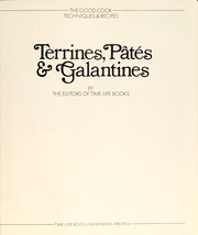 Cover of: Terrines, pâtés & galantines by by the editors of Time-Life Books.