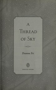Cover of: A thread of sky | Deanna Fei