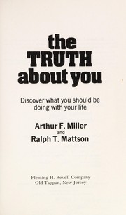 Cover of: The truth about you | Arthur F. Miller