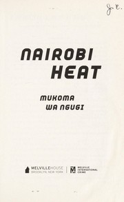 Cover of: Nairobi heat by Mũkoma wa Ngũgĩ