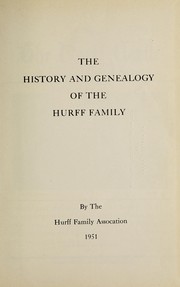 Cover of: The history and genealogy of the Hurff family | Hurff Family Association