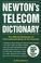 Cover of: Newton's Telecom Dictionary 15 Ed