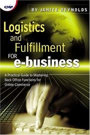 Cover of: Logistics and fulfillment for e-business: a practical guide to mastering back office functions for online commerce