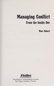 Cover of: Managing conflict from the inside out | Marc Robert