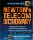 Cover of: Newton's Telecom Dictionary