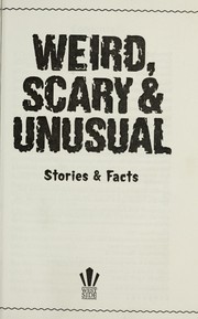 Cover of: Weird, scary & unusual by 