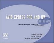 Cover of: Avid Xpress Pro and DV On the Spot by Steve Hullfish, Christopher Phrommayon, Bob Donlon