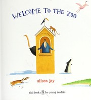 Cover of: Welcome to the zoo | Alison Jay